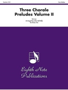 Three Chorale Preludes Volume II by Various - McNally John - for 3 Brass