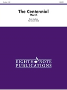 Centennial March by Meeboer Ryan for Concert March