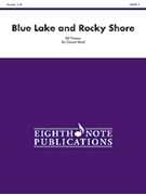 Blue Lake & Rocky Shore by Thomas Bill for Concert Band