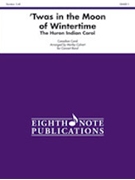 Twas In The Moon Of Wintertime by - Calvert Morley - for Concert Band