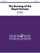 Burning of the Royal Fortune by Meeboer Ryan for Concert Band
