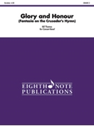 Glory and Honour (Fantasia on the Crusader's Hymn) by Thomas Bill for Conductor