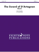 Sword Of D’artagnan - March by Kaisershot Kevin for Concert Band
