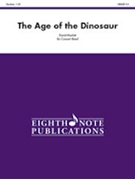 The Age Of The Dinosaur by Marlatt David for Concert Band