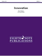 Innovation [Concert Band] by Meeboer Ryan for Conductor Score
