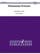 Momentous Overture [Concert Band] by Meeboer Ryan for Conductor Score