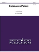 Bananas on Parade [Concert Band] by McKinney Frank for Conductor Score and Parts