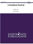 A Southern Festival [Concert Band] by Lee Robert Leslie for Conductor Score and Parts