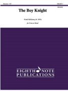 The Boy Knight [Concert Band] by McKinney Frank for Conductor Score and Parts