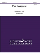 The Conquest [Concert Band] by Meeboer Ryan for Conductor Score and Parts