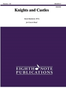 Knights and Castles [Concert Band] by Marlatt David for Conductor Score and Parts