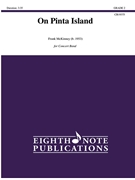 On Pinta Island [Concert Band] by McKinney Frank for Conductor Score and Parts
