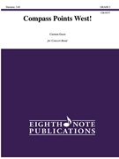 Compass Points West! [Concert Band] by Gassi Carmen for Conductor Score and Parts