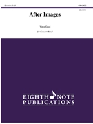 After Images [Concert Band] by Gassi Vince for Conductor Score and Parts