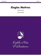 Elegiac Motives by Coakley Donald for Concert Band