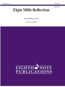 Elgin Mills Reflection [Concert Band] by for Conductor Score and Parts