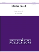 Shutter Speed [Concert Band] by Gassi Carmen for Conductor Score and Parts