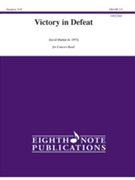 Victory in Defeat [Concert Band]