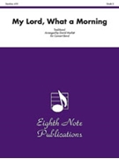 My Lord What a Morning by Traditional - Marlatt David - for Concert Band