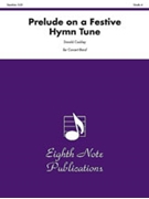 Prelude on a Festive Hymn Tune by Coakley Donald for Concert Band