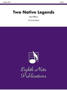 Two Native Legends by Williams Max for Concert Band