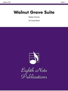 Walnut Grove Suite by Chatman Stephen for Concert Band