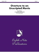 Overture to an Unscripted Movie by Royer Ronald - Marlatt David - for Concert Band