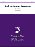 Saskatchewan Overture by Cable Howard for Concert Band