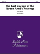 The Last Voyage of the Queen Anne-¬s Revenge by Meeboer Ryan for Concert Band