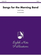 Songs for the Morning Band by Coakley Donald for Concert Band