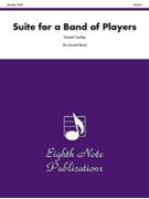 Suite for a Band of Players by Coakley Donald for Concert Band