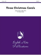 3 Christmas Carols by Morley Calvert - Calvert Morley - for Concert Band