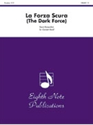 La Forza Scura (The Dark Force) by Kaisershot Kevin for Concert Band