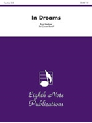 In Dreams by Meeboer Ryan for Concert Band