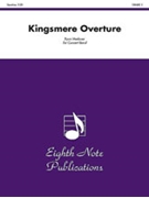 Kingsmere Overture by Meeboer Ryan for Concert Band