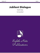 Jubliant Dialogue by Coakley Donald for Concert Band