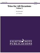 Trios for All Occasions Volume 3 by Kaisershot Kevin for Clarinet Trio