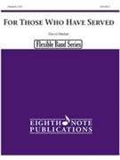 For Those Who Have Served by Marlatt David for Flex Band