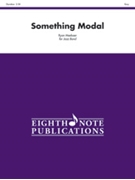 Something Modal by Meeboer Ryan for Jazz Ensemble