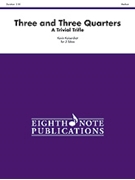 Three & Three Quarters by Kaisershot Kevin for Tuba Trio