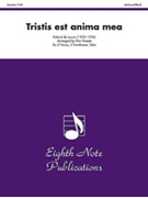 Tristis est anima mea by de Lassus Orlande - Sweete Don - for Brass Ensemble