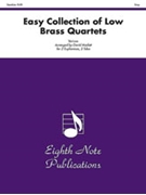 Easy Collection of Low Brass Quartets by Various - Marlatt David - for Low Brass