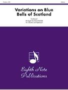 Variations on Blue Bells of Scotland by Traditional - Marlatt David - for Clarinet and Piano
