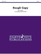 Rough Copy by Meeboer Ryan for Saxophone Quartet