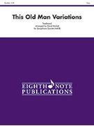 This Old Man Variations by - Marlatt David - for Saxophone Quartet