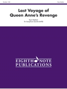 Last Voyage Of Queen Anne's Revenge by Meeboer Ryan for Saxophone Quartet
