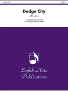 Dodge City by Smallman Jeff - Marlatt David - for Saxophone Quartet