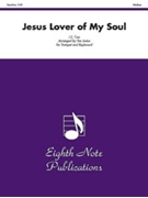 Jesus Lover of My Soul by Cox John Summers - Tim Justus - for Trumpet