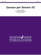 Canzon per Sonare #2 by Gabrieli Giovanni - Marlatt David - for String Orchestra
