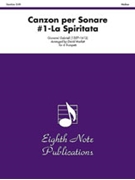 Canzon per Sonare #1 La Spiritata by Gabrieli Giovanni - Marlatt David - for Trumpet Sextet